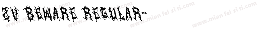 ZV Beware Regular字体转换